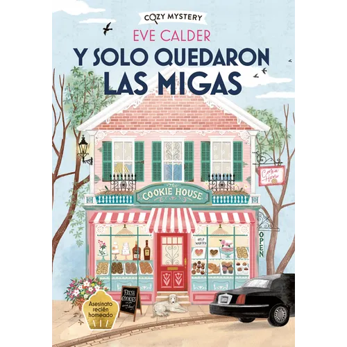 Y Solo Quedaron Las Migas / And Then There Were Crumbs: The Cookie House Mysteries Volume 1