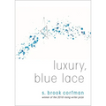 Luxury, Blue Lace