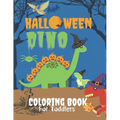 Dino Halloween Coloring Book for Toddlers: Cute Dinosaurs in Large Print with Spooky Costumes, Pumpkins, Hats, Bag of Treats and Monsters ( Fun and Cr