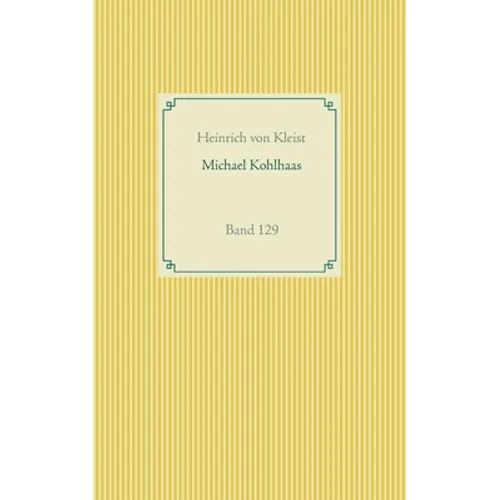 Michael Kohlhaas: Band 129