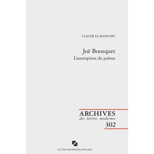 Joe Bousquet: L'Assomption Du Poeme