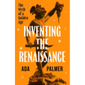 Inventing the Renaissance: The Myth of a Golden Age