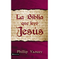 La Biblia Que Ley�� Jes��s = The Bible Jesus Read = The Bible Jesus Read