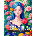 Anime Coloring Book: 90s girls: 40+ nostalgic images inspired by 90s vibes for adults, artistic enjoyment, nostalgic escape, and stress relief.