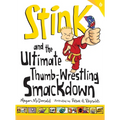Stink and the Ultimate Thumb-Wrestling Smackdown