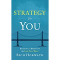Strategy for You: Building a Bridge to the Life You Want