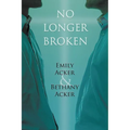 No Longer Broken: Bethany Has a Deep Passion for Writing, and She Has Been Crafting Stories Since She Was a Child. She Enjoys Writing Novels about Rea