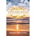 Interrupted: Stories of Living after Death Do Us Part