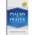 Psalms and Prayer: 31 Insights from A.W. Pink, C.H. Spurgeon, Thomas Watson, John Calvin, Matthew Henry, and more (LARGE PRINT)
