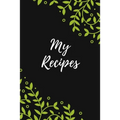 My Recipes: Favorite Recipes, Cookbook Gift, 100 pages, 6x9"