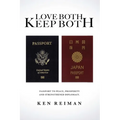 Love Both, Keep Both: Passport to Peace, Prosperity and Strengthened Diplomacy