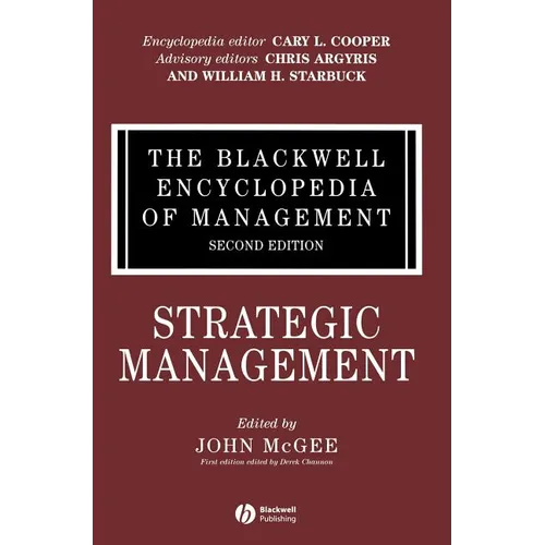 The Blackwell Encyclopedia of Management, Strategic Management