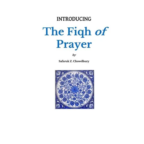 Introducing the Fiqh of Prayer
