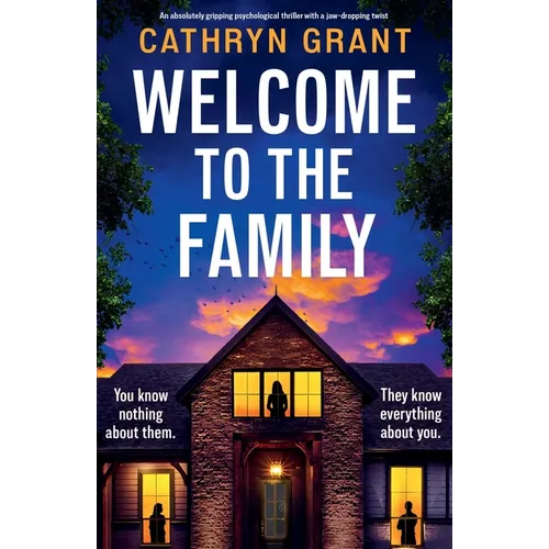 Welcome to the Family: An absolutely gripping psychological thriller with a jaw-dropping twist