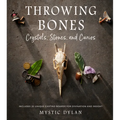 Throwing Bones, Crystals, Stones, and Curios: Includes 20 Unique Casting Boards for Divination and Insight