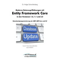 Moderne Datenzugriffslösungen mit Entity Framework Core 1.0, 1.1 und 2.0: Datenbankprogrammierung mit .NET/.NET Core und C#