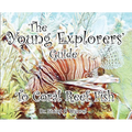 The Young Explorers' Guide To Coral Reef Fish