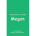 Celebrating the Name Megan