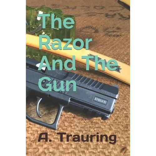 The Razor And The Gun: An Amy and Paul Saga