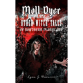 Moll Dyer and Other Witch Tales of Southern Maryland