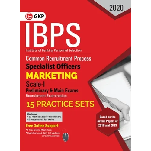 Ibps 2020: Specialist Officers - Marketing Scale I (Preliminary & Mains)- 15 Practice Sets