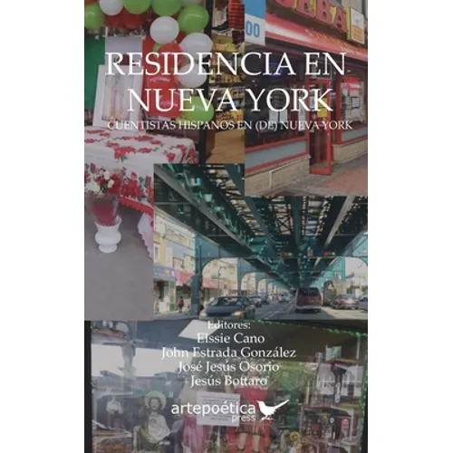 Residencia en Nueva York: Cuentistas Hispanos en (de) Nueva York