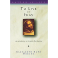 To Live Is to Pray: Introduction to Carmelite Spirituality
