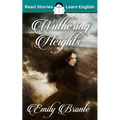 Wuthering Heights: CEFR level B2 (ELT Graded Reader)