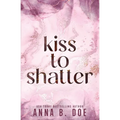 Kiss To Shatter: Special Edition