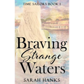 Braving Strange Waters