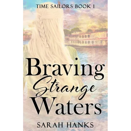 Braving Strange Waters