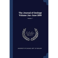The Journal of Geology Volume Jan-June 1899; Volume 7
