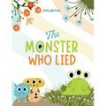 The Monster Who Lied: A Social, Emotional Book For Teaching Kids About Telling the Truth
