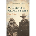W. B. Yeats and George Yeats: The Letters