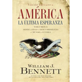 América: La Última Esperanza: Desde La Edad de Descubrimiento Al Mundo En Guerra 1 = America: The Last Best Hope (Volume I)