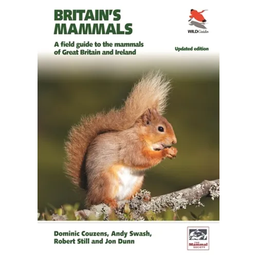 Britain's Mammals Updated Edition: A Field Guide to the Mammals of Great Britain and Ireland