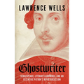 Ghostwriter: Shakespeare, Literary Landmines, and an Eccentric Patron's Royal Obsession