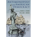 Antimonopoly and American Democracy