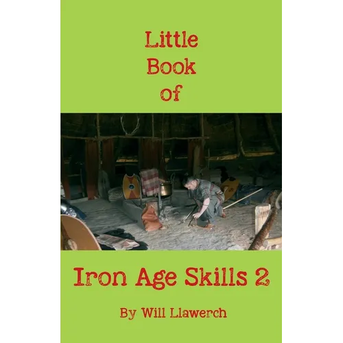 Little Book of Iron Age Skills 2