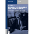 Dynamik Des Glaubens (Dynamics of Faith): Neu Übersetzt, Eingeleitet Und Mit Einem Kommentar Versehen Von Werner Schüßler