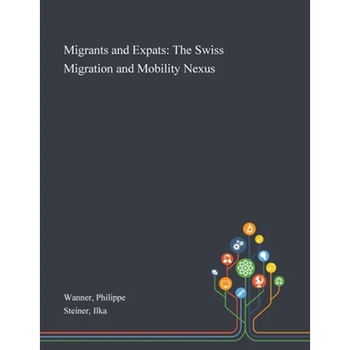 Migrants and Expats: The Swiss Migration and Mobility Nexus