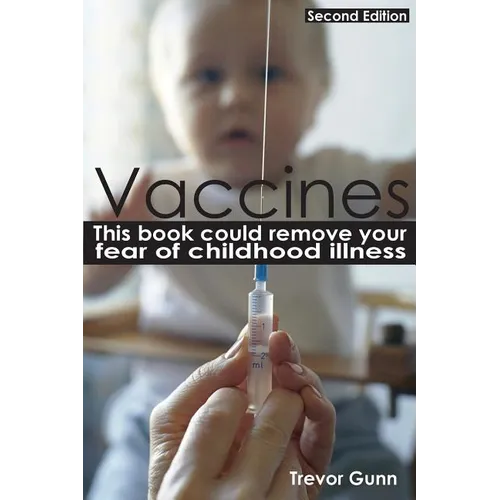 Vaccines - This Book Could Remove Your Fear of Childhood Illness