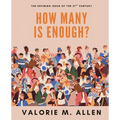 How Many is Enough?: The Defining Issue of The 21st Century