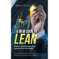 A New Look at Lean: Stories, Experiences, and Lessons from the Road