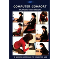 Computer Comfort: Balancing your tensions - A modern approach to computer use