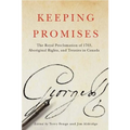 Keeping Promises: The Royal Proclamation of 1763, Aboriginal Rights, and Treaties in Canada