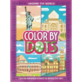 Color by Dots - Around the World: Reveal Hidden Art by Coloring in the Dots
