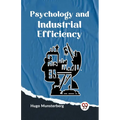 Psychology And Industrial Efficiency
