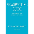 Newswriting Guide: A Handbook for Student Reporters