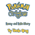Pokemon Origins: Kenny and Kei's Story